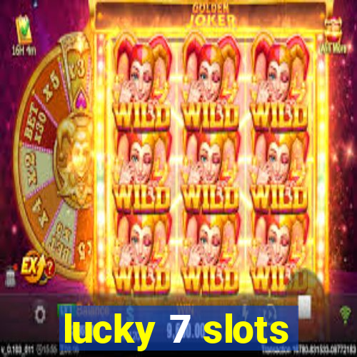 lucky 7 slots